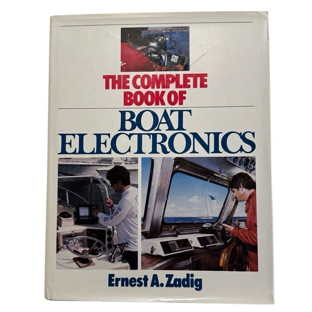 The Complete Book of Boat Electronics by Ernest A ZADIG 1st Edition 1984 HB